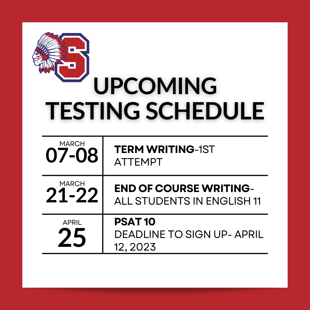 1st Attempt Term Writing 3/7 & 3/8, EOC Writing 3/21-3/22 for 11th grade, PSAT 10 4/25, Signup 4/12
